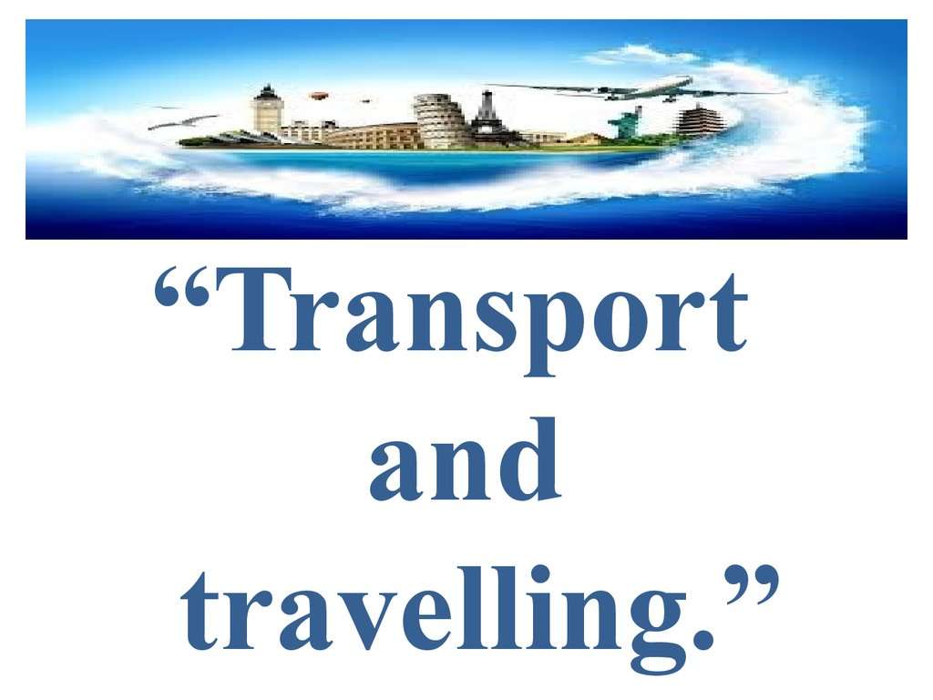 travelling and transport пазл онлайн из фото