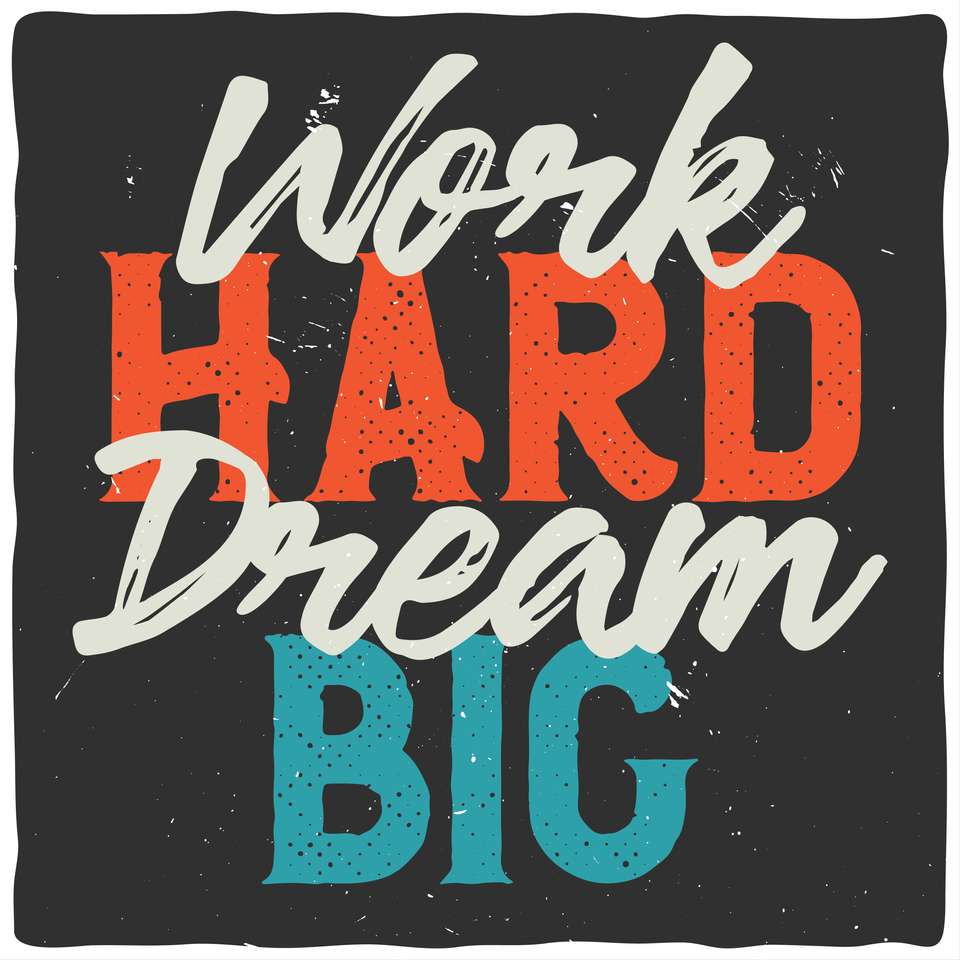 work Hard Dream big puzzle online from photo